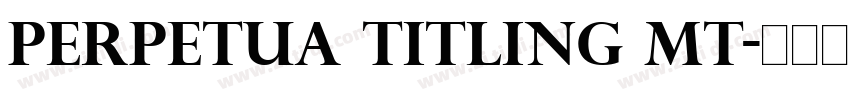 Perpetua Titling MT字体转换